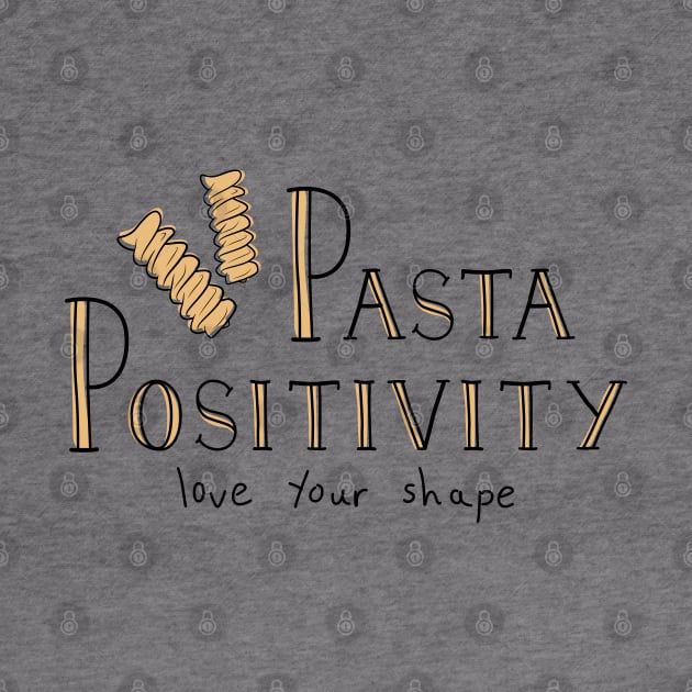 Pasta Positivity - Rotini by Abbilaura